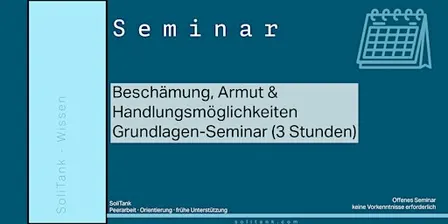 Beschämung, Armut & Handlungsmöglichkeiten - Grundlagen-Seminar (3h)