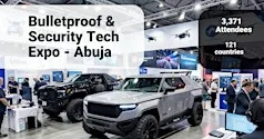 Bulletproof & Security Tech Abuja Expo: Protect Your Life and Family