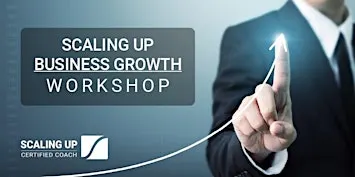 Scaling Up Business Growth Workshop