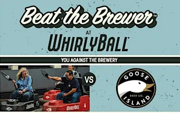 Beat The Brewer at WhirlyBall vs. Goose Island Beer Co. | Chicago
