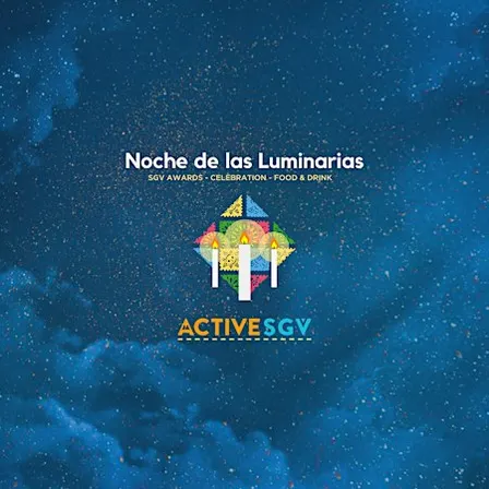 Noche de las Luminarias - Annual SGV Awards Ceremony and Celebration!