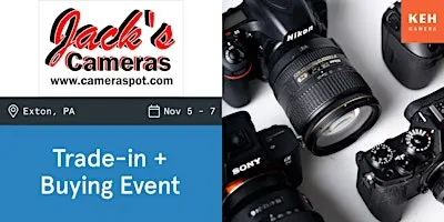 Sell your camera gear (free event-no ticket needed) at Jack's Camera Exton