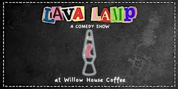Lava Lamp Comedy Show
