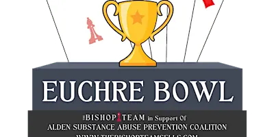 7th Annual Euchre Bowl, Raffles and Chinese Auction