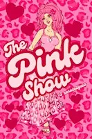 THE PINK SHOW: A Love Letter to Queer High-Femme Glamour