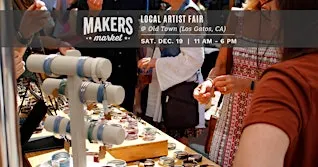 Makers Market™ Local Artist Holiday Fair @ Old Town Los Gatos