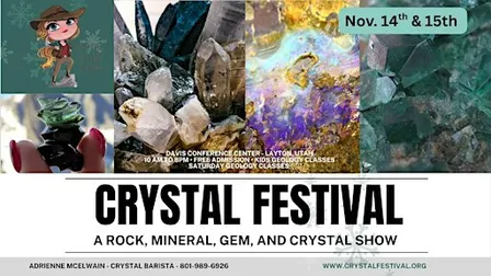 Crystal Festival - A Rock, Mineral, Gem, & Crystal Show