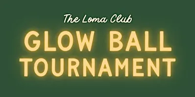 Glow Ball at The Loma Club