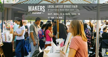 Makers Market™ Local Artist Street Fair @ Santana Row