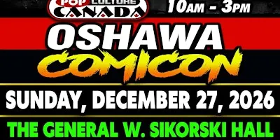 OSHAWA COMICON : DECEMBER 27TH 2026 : COMICON