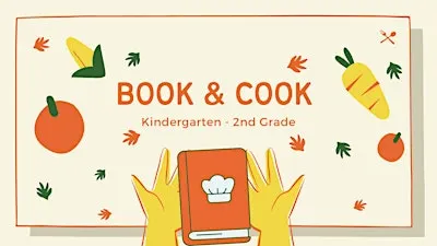 Book & Cook [Kindergarten-2nd grade]