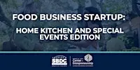 Food Business Startup: Home Kitchen and Special Events Edition