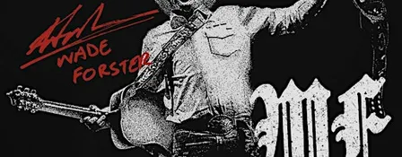 WADE FORSTER MEET & GREET (INCLUDES 2 UPGRADED TICKETS) - CHARLOTTE, NC.