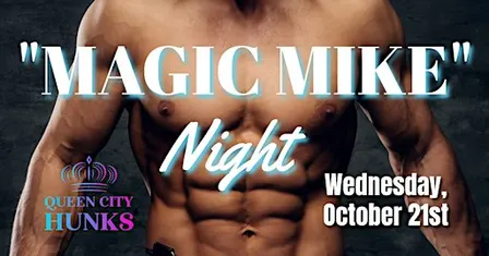 "MAGIC MIKE" Night Columbus, OH (10-21--2026)