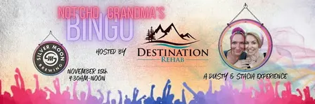 Not'cho Grandma's Bingo - Destination Rehab