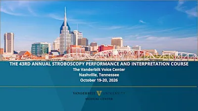 The Vanderbilt Voice Center Stroboscopy Performance & Interpretation Course