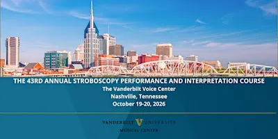The Vanderbilt Voice Center Stroboscopy Performance & Interpretation Course