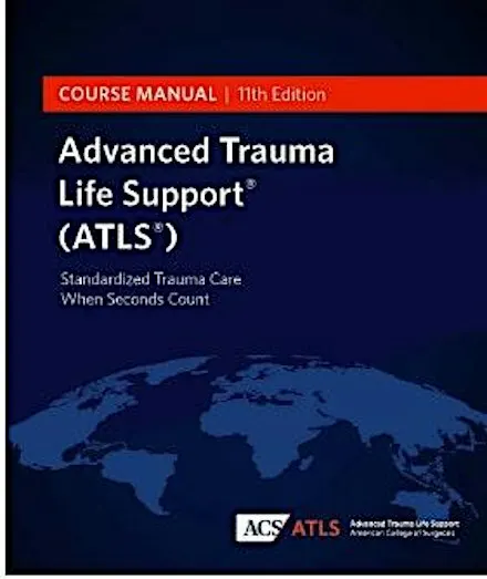 Advanced Trauma Life Support (ATLS) 11th Edition