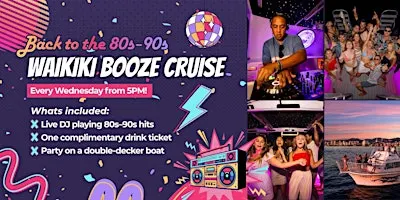 Waikiki Booze Cruise Party! 80s & 90s Throwback with Live DJ