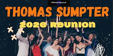 Thomas Sumpter  - The 2026 Reunion for all year groups