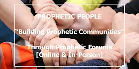 PROPHETIC PEOPLE [IN-PERSON] - OCTOBER PROPHETIC FORUM