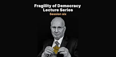 Fragility of Democracy Session 6 - "Judgment and Justice"