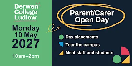 Derwen College Ludlow - Parent Carer Open Day - Monday, 10 May 2027