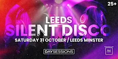 DAY SESSIONS Presents: SILENT DISCO - Leeds - October 2026