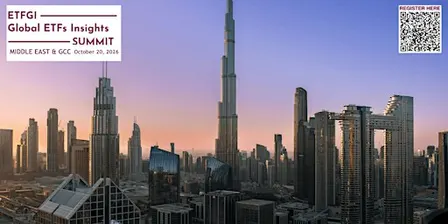 7th Annual ETFGI Global ETFs Insights Summit - Middle East & GCC