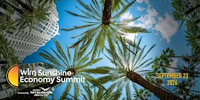 WLRN Sunshine Economy Summit 2026, Presented by The Ft. Lauderdale Alliance