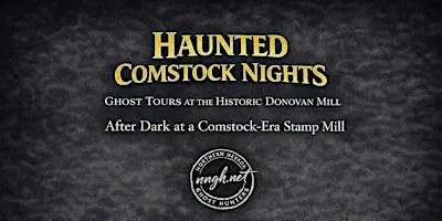 Haunted Comstock Nights at the Donovan Mill
