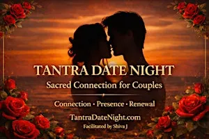 TANTRA DATE NIGHT (for couples!)(San Diego)