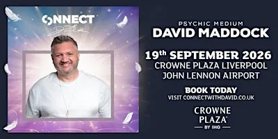 An Evening with Psychic Medium David Maddock - Crowne Plaza Liverpool JLA