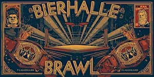 The Bierhalle Brawl - Live Pro Wrestling - November 2026