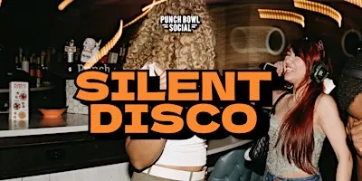 Atlanta, GA - Silent Disco! @ Punch Bowl Social