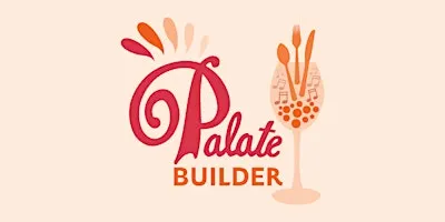 Palate Builder | Arts District: Saturday, September 26th at 3:30PM