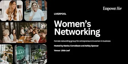 Liverpool - Empower Her Networking - Focus, Flow & Productivity