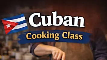 Taste of Cuba: Learn to Make Authentic Cuban Dishes