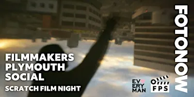 FPS presents: Scratch Film Night - Filmmakers Plymouth Social