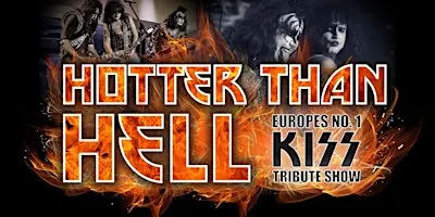 Hotter Than Hell - Europe's Number 1 Kiss Tribute Show.