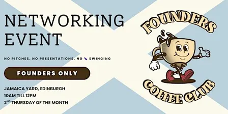 Edinburgh Networking Events for Founders | Founders Coffee Club