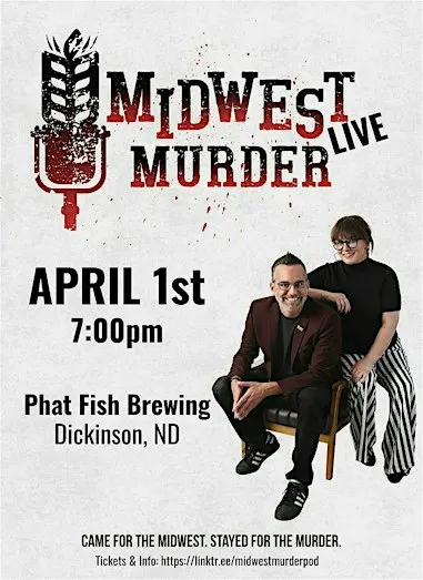 Midwest Murder Podcast LIVE in Fargo-Moorhead!