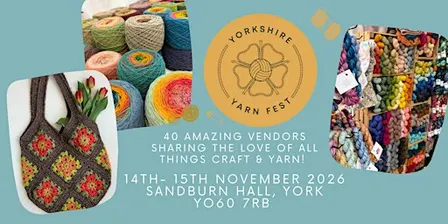 Yorkshire Yarn Fest 14th + 15th November 2026