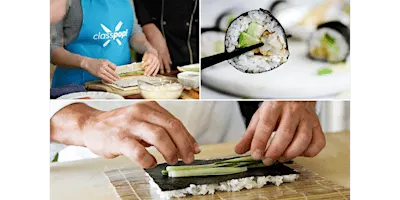 Make Sushi Rolls With Chef Birdie - Sushi Making Cooking Class in Sacramento | Classpop!™