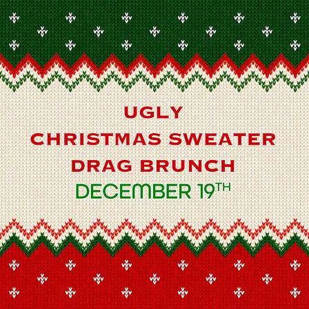 Ugly Christmas Sweater Drag Brunch