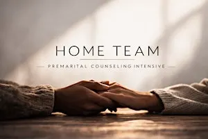 Home Team: New Marriage Counseling Intensive