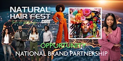 NATURAL HAIR FEST -Become our NATIONAL BRAND PARTNER includes 24+City Tour