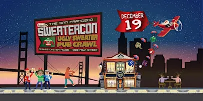 Ugly Sweater Pub Crawl San Francisco - Sweatercon