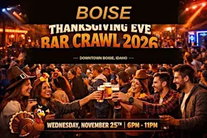 Boise Official Thanksgiving Eve Bar Crawl 2026