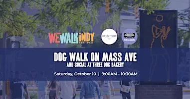 Dog Walk with Let's Be Friends Indy + Three Dog Bakery (Mass Ave)